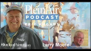 PleinAir Podcast 215: Larry Moore on Creativity and More