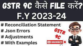 How To File GSTR-9C for fy 2023-24 on GST portal step by step I GSTR 9C Reconciliation Statement