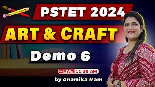 PSTET 2024 Art & Craft Demo 6 with Anamika Mam #pstet2024