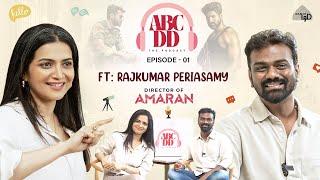 DD's New Podcast Episode ft. Amaran Director Rajkumar Periasamy | ABCDD | House of DD