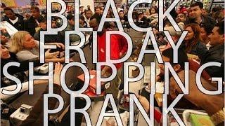 BLACK FRIDAY SHOPPING PRANK 2013