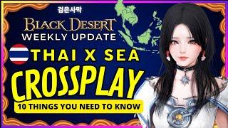 BLACK DESERT ONLINE 10 Things You Need To Know About The Thai SEA Crossplay 🟡 Arabella Elric 아라 🟡