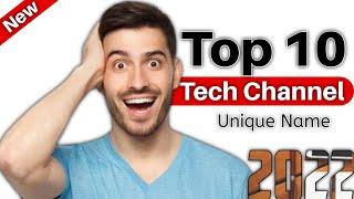 Best 10 Tech Channel Name | 10 Professional Tech Channel Name| Unique Tech Channel Name - 2022