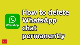 How to delete WhatsApp chat permanently (From Google Drive and phone)