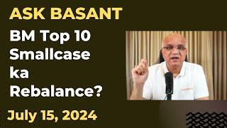 BM Top 10  Smallcase ka Rebalance?