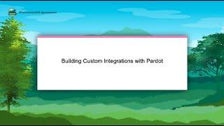 Building Custom Integrations with Pardot | ParDreamin' 2020