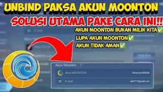 CARA UNBIND PAKSA AKUN MOONTON YANG LUPA EMAIL, AKUN HASIL BELI MOBILE LEGENDS BANG BANG