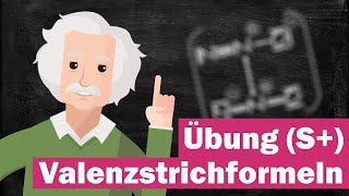 Übung (sehr schwer): Aufstellen von Valenzstrichformeln / Strukturformeln (Lewis-Formeln)