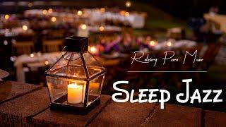 Relaxing Ethereal Sleep Jazz Music - Elegant Jazz and Soft Piano at Night helps Chill out & Focus