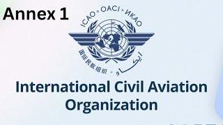 ICAO Annex 1 | Understanding ICAO Annex 1 | Essentials of ICAO Annex 1 |  Inside ICAO Annex 1