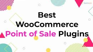 8 Best WooCommerce Point of Sale (POS) Plugins