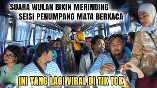 Pengamen Wulan nyanyi lagu ini..!!!seisi penumpang bus mata berkaca nahan tangis