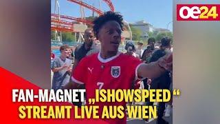 Fan-Magnet @IShowSpeed streamt live aus Wien