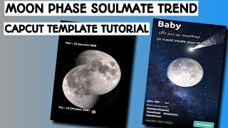 Soulmate moon phase tiktok trend tutorial | capcut template