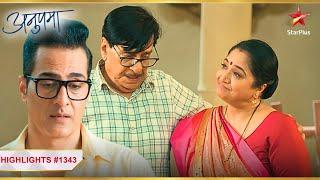 Baa aur Bapuji नहीं लौटेंगे Vanraj ke saath घर! | Ep.1343 | Highlights | Anupama | Mon-Sun | 10PM