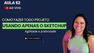 Como fazer todos os projetos somente com o SketchUp  #arquitetura #sketchup