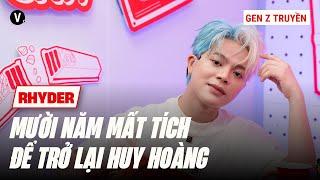 Mười năm mất tích để trở lại huy hoàng - Rhyder | Gen Z Truyền SS3 Ep2