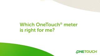 Which OneTouch meter is right for me?