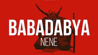 Nene - Babadabya Lyrics