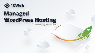 10Web Managed WordPress Hosting