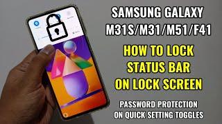 Samsung Galaxy M31S/M31/M51/F41 : Lock Status Bar On Lock Screen