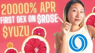  $ROSE first DEX $YUZU 20000% APR | How to bridge to Oasis