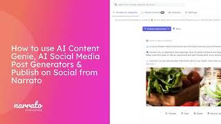 How to use AI Content Genie, AI Social Media Post Generators & Publish on Social from Narrato