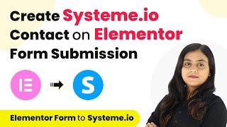 How to Create Systeme.io Contact on Elementor Form Submission