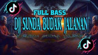 DJ BUDAK JALANAN MUSIC SUNDA REMIXFULL BASS 2024