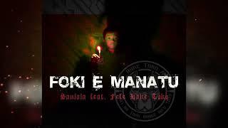 FOKI E MANATU - SAULALA feat. FEFE HAKE TOKO