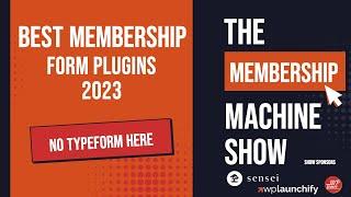 Best WordPress Form Plugins For Membership Websites  (2023)