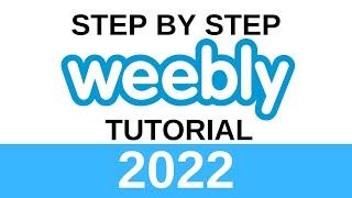 Weebly Tutorial For Beginners 2022 | How To Build A Free Weebly Website