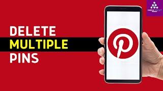 How To Delete All Pins In Pinterest on Android | Delete Multiple Pins on Pinterest
