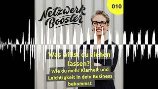 Was willst du ziehen lassen? - Netzwerkbooster - DEIN Business in digitalen Zeiten