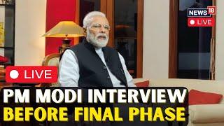 PM Modi LIVE | PM Modi Interview | PM Modi Speaks On Various Issues Before Final Phase Voting | N18L