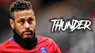 Neymar Jr ► Imagine Dragons - Thunder ● Crazy Skills & Goals - 2020