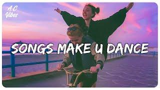 Playlist of songs that'll make you dance ~ Feeling good playlist