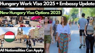 Hungary Work Visa 2025,Hungary Embassy New Update,Hungary Work Permit 2025,Hungary Visa Update 2025,