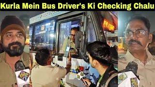 कुर्ला पूर्व Bus डिपो पर RTO की चेकिंग शुरू, Drivers को देखा जा रहा नशे में है या नहीं. | MUMBAI TV