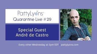 Patty's Quarantine Live #29 - Andre de Castro