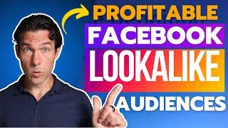 How to Create a Profitable Facebook Lookalike Audience (Step-by-Step Tutorial)