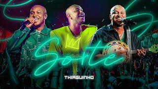 Thiaguinho - Sorte (AO VIVO)