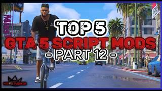 Top 5 Best Script Mods In GTA 5 - Part 12 || Best Scripts For GTA V || GTA V Mods 2024