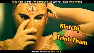 [Review Phim] Giáo Phái Tà Đạo Tôn Sùng Quỷ Dữ Gây Ra Tội Ác Kinh Hoàng | Trùm Phim Review