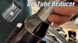 DIY Exhaust Tube Reducer/Expander