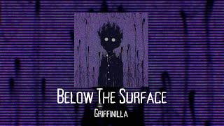 Below The Surface - Griffinilla (tiktok remix)