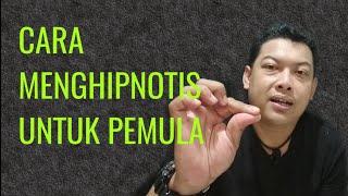 CARA MENGHIPNOTIS UNTUK PEMULA - DIJAMIN BISA