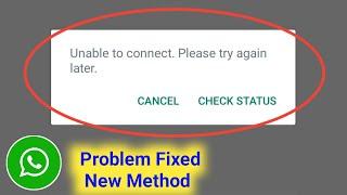 How to Fix WhatsApp Unable to Connect Please try Again Later Problem 2024।WhatsApp login Problem Fix