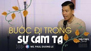 Bước đi trong sự cảm tạ | MS. Paul Dương Lê