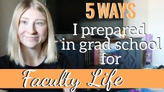 5 Grad School Experiences that Actually Prepared Me for my Career Faculty | Assistant Professor